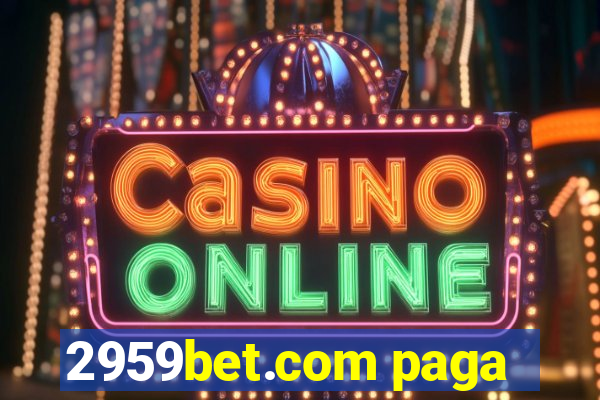 2959bet.com paga
